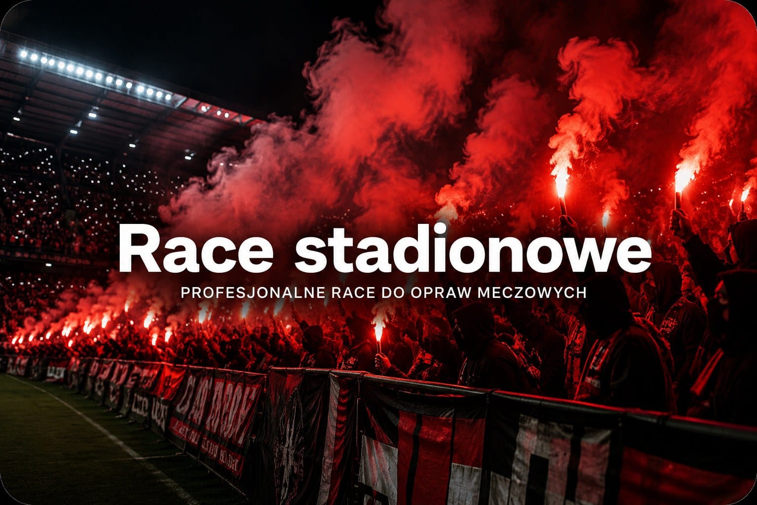 Race stadionowe podczas oprawy meczowej z czerwonymi flarami i efektownym dymem